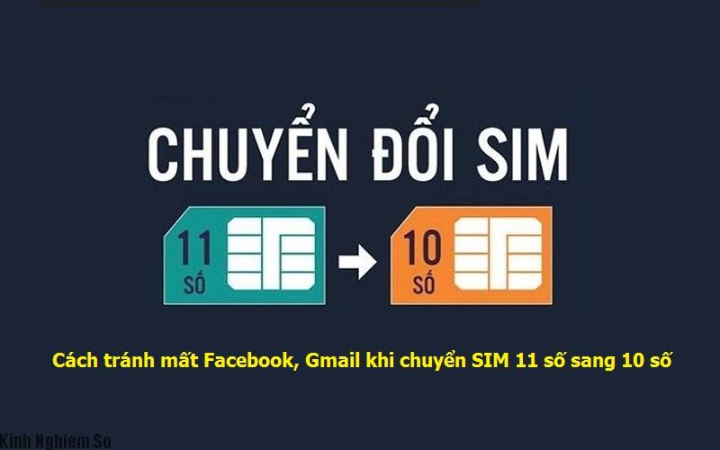 Cách tránh mất Facebook, Gmail khi chuyển SIM 11 số sang 10 số