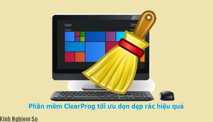 Phần mềm ClearProg tối ưu dọn dẹp rác trên PC