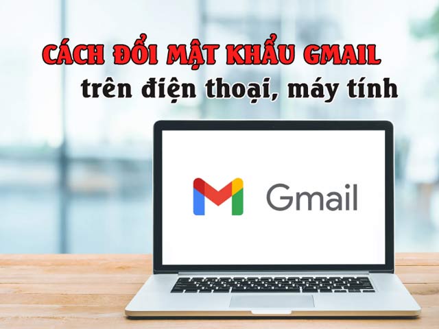 Cách đổi mật khẩu Gmail