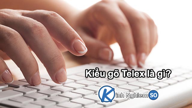 Kiểu gõ Telex là gì