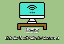 Cách sửa lỗi mất Wifi trên Windows 11 hiệu quả chỉ qua 6 bước Sửa lỗi mất Wifi trên Windows 11